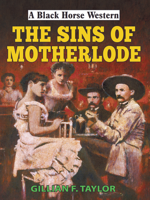 Title details for Sins of Motherlode by Gillian F Taylor - Available